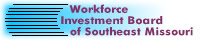 Workforce Investment Board of Southeast Missouri